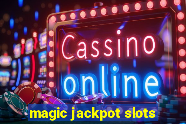 magic jackpot slots